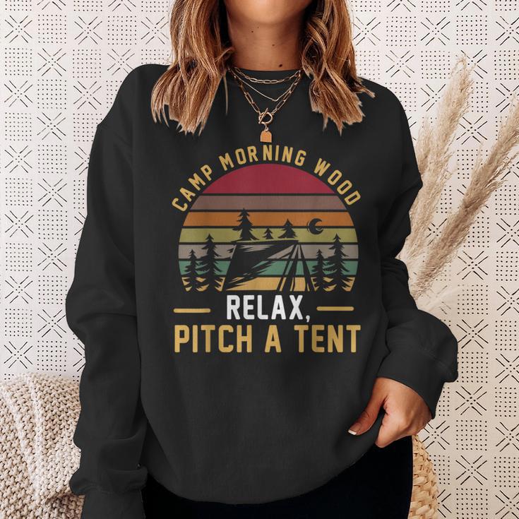 Camp Morning Wood Relax Pitch A Tent Camper Camping Sweatshirt Gifts for Her