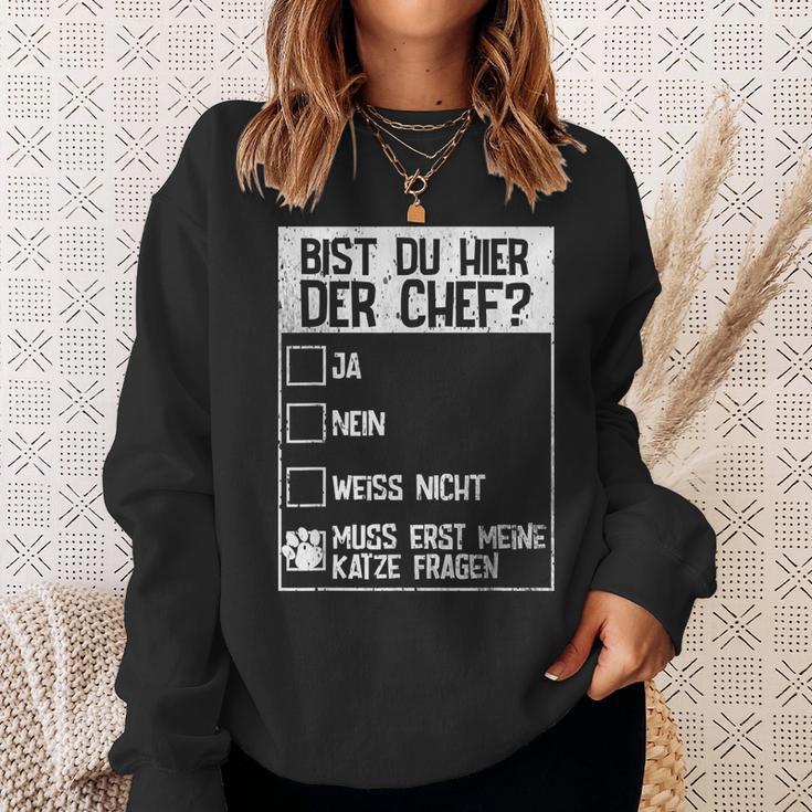 Cats Bist Du Hier Der Chef Mein Chef Ist Die Katze Chef Sweatshirt Geschenke für Sie