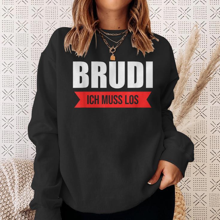 Certified Brudi Ich Muss Los Deutschrap Fun Black Sweatshirt Geschenke für Sie