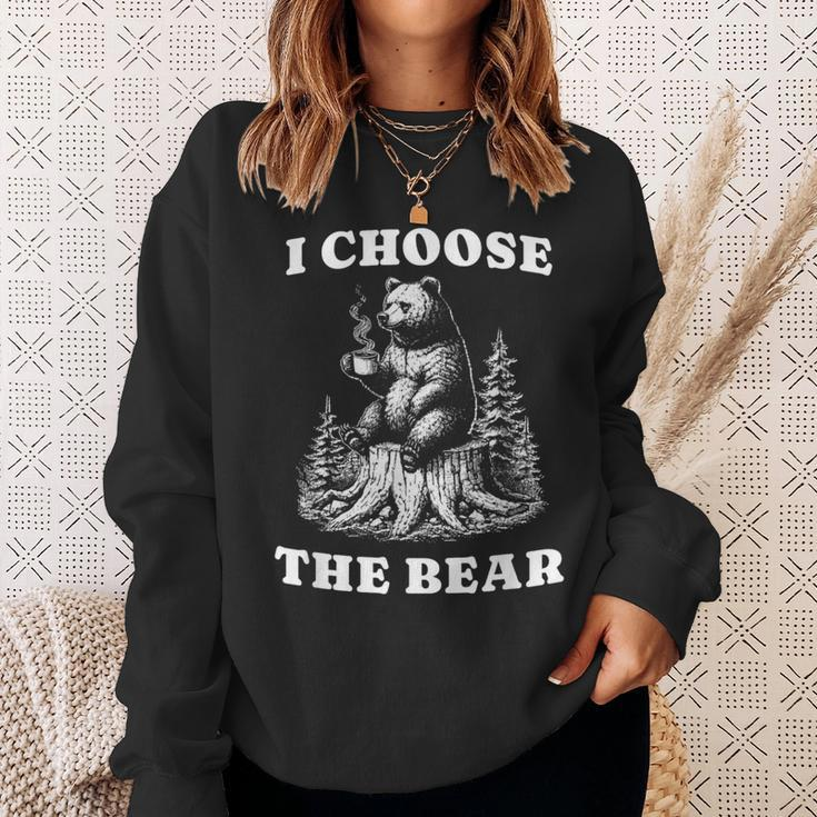 I Choose The Bear Safer In The Woods With A Bear Than A Man Sweatshirt Gifts for Her
