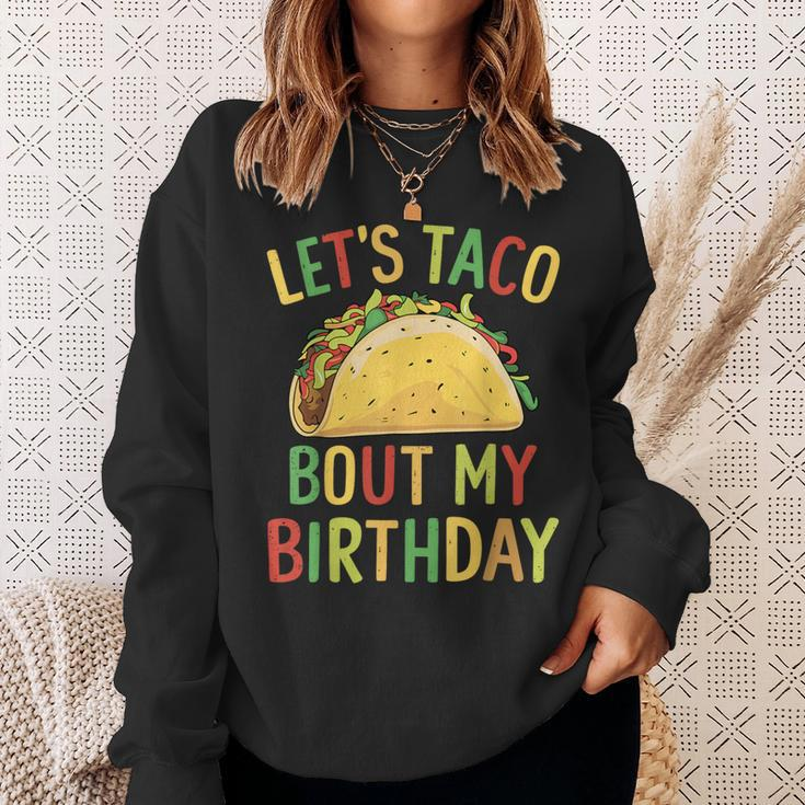 Cinco De Mayo Let's Taco Bout My Birthday Mexican Party Sweatshirt Gifts for Her