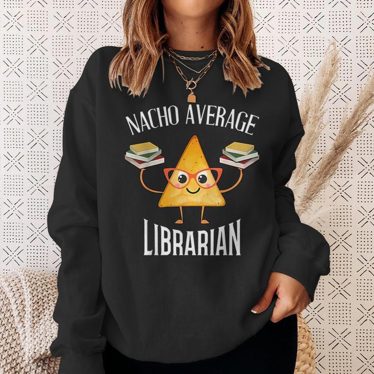 Cinco De Mayo Nacho Average Librarian Library Mexican Party Sweatshirt Gifts for Her