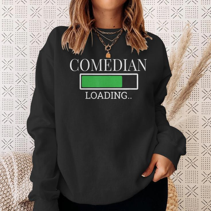 Comedian Loading In Progress Actor Future Sweatshirt Gifts for Her