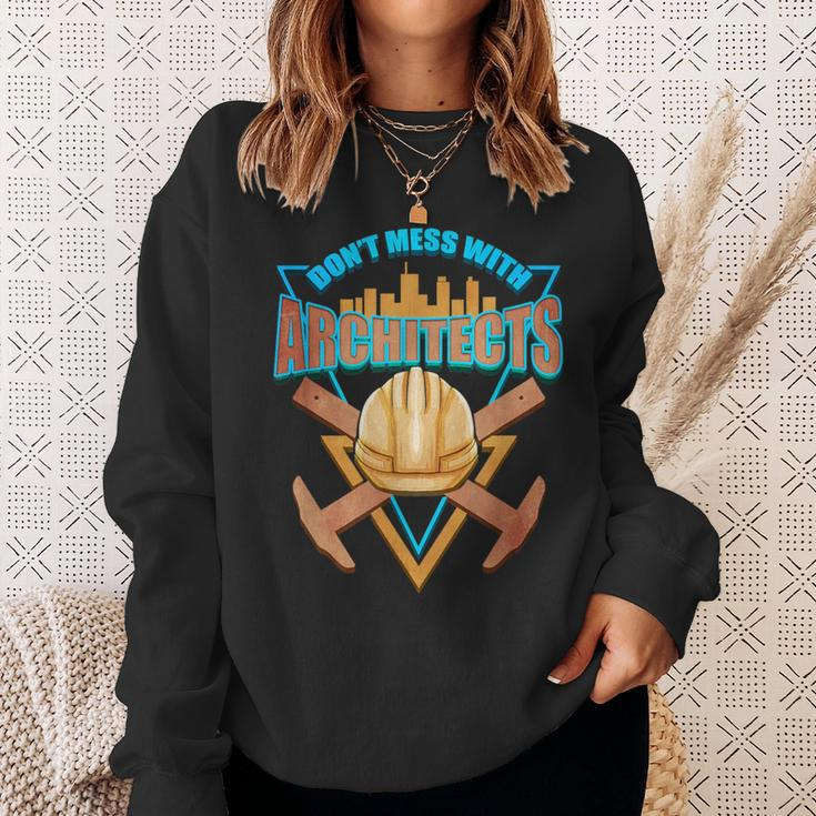 Cool ArchitectDont Mess With Architects Sweatshirt Gifts for Her