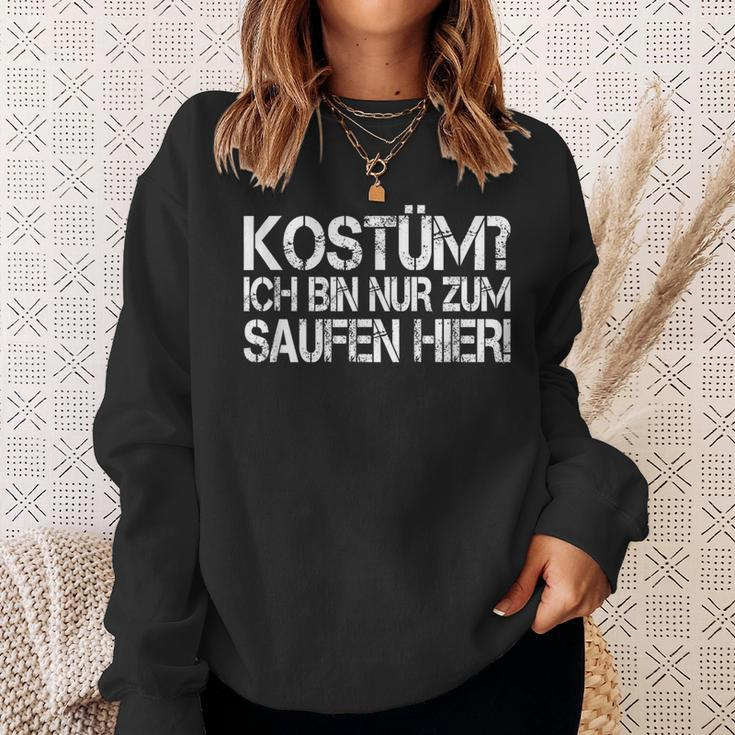 Costume Ich Bin Nur Zum Saufen Hier German Language Sweatshirt Geschenke für Sie