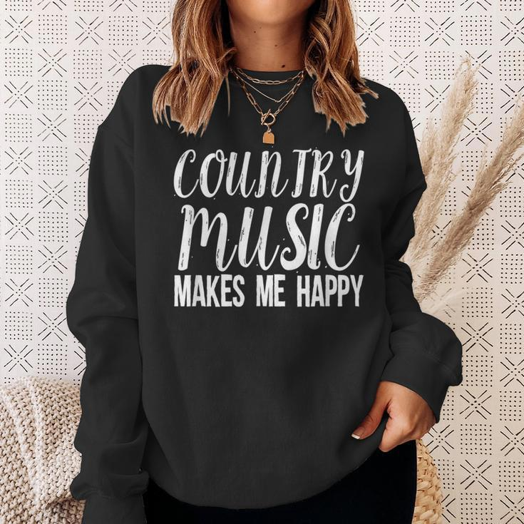 Country Music Lover Quote Country Music Makes Me Happy Sweatshirt Gifts for Her