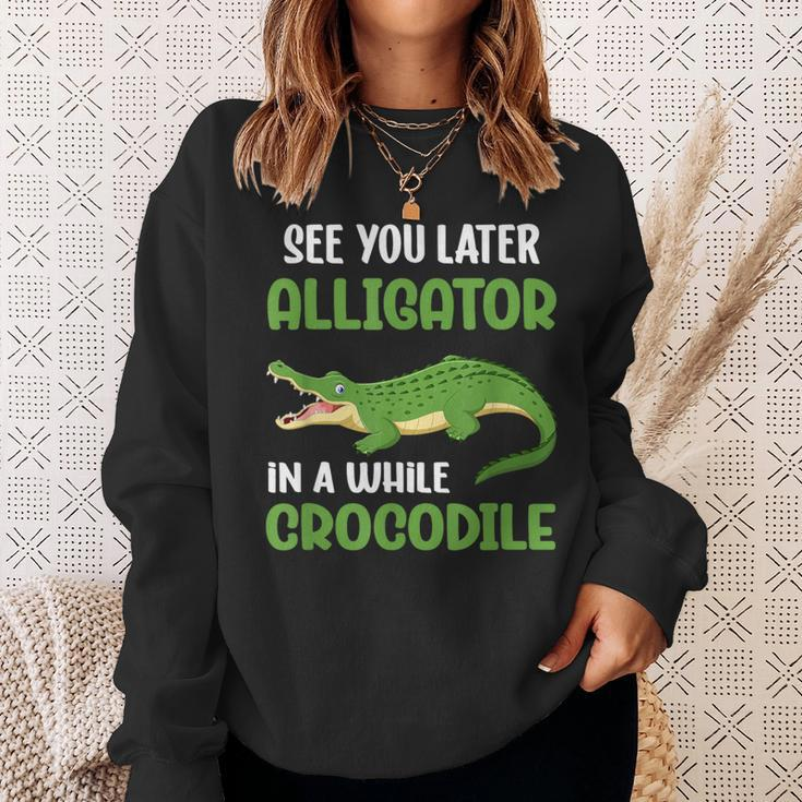 Crocodiles See You Later Alligator In A While Crocodile Sweatshirt Gifts for Her