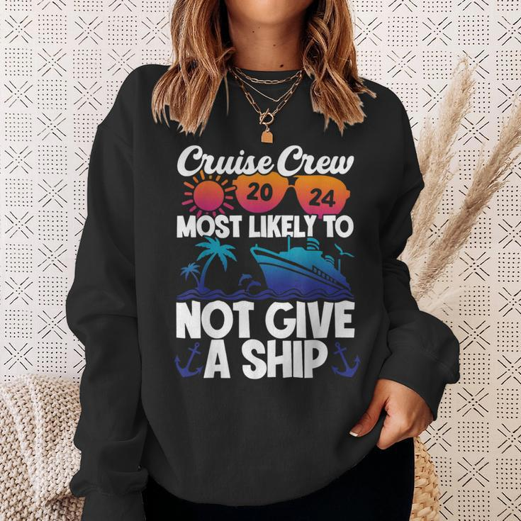 Cruise Crew 2024 Most Likely To Not Give A Ship Sweatshirt Gifts for Her