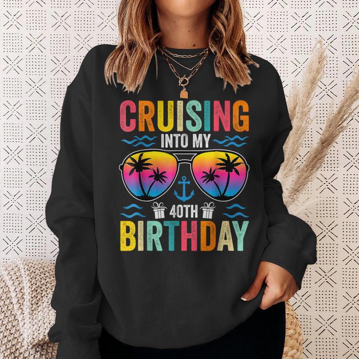 Cruising Into My 40Th Birthday Family Cruise 40 Birthday Men Sweatshirt Gifts for Her