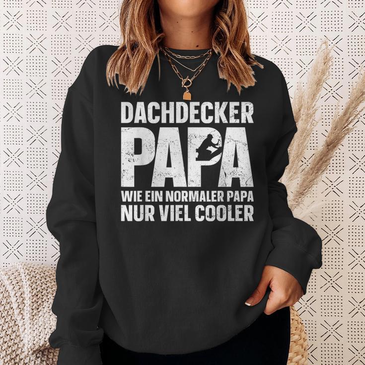 Dachdecker Papa Wie Ein Normal Papa Nur Viel Cooler Sweatshirt Geschenke für Sie