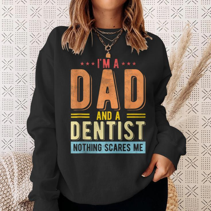 Dad And A Dentist Nothing Scares Me Dentist Dad Fathers Day Sweatshirt Gifts for Her