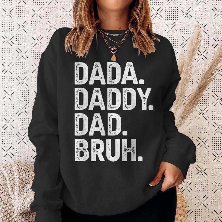 Dada Daddy Dad Bruh Fathers Day Dad Sweatshirt Gifts for Her