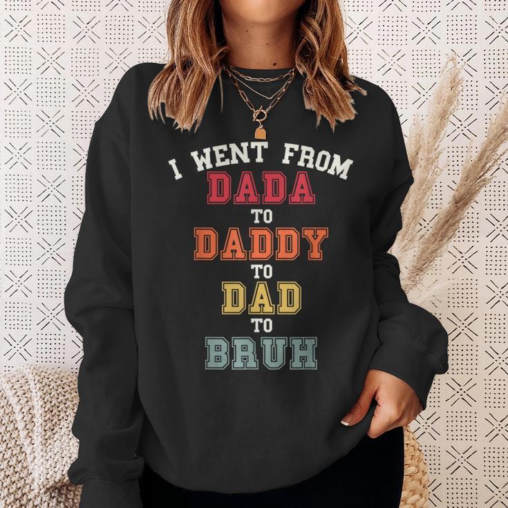 Dada Daddy Dad Bruh Dad From Son For Fathers Day Sweatshirt Gifts for Her