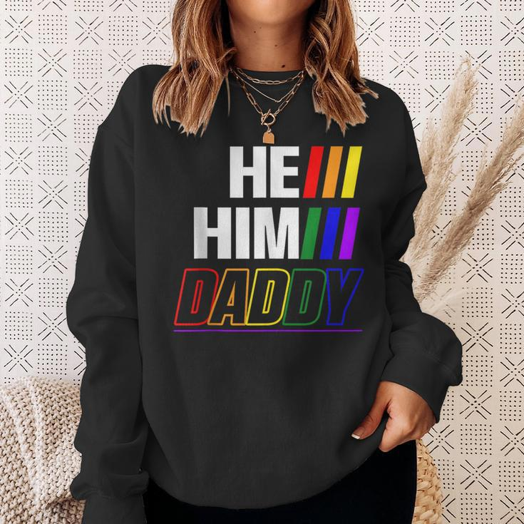 He Him Daddy Gay Pride Fun Lgbtq Fathers Day Lgbtq Sweatshirt Gifts for Her