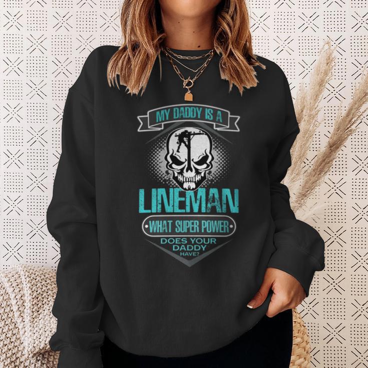 My Daddy Is A LinemanFor Dad T Sweatshirt Gifts for Her