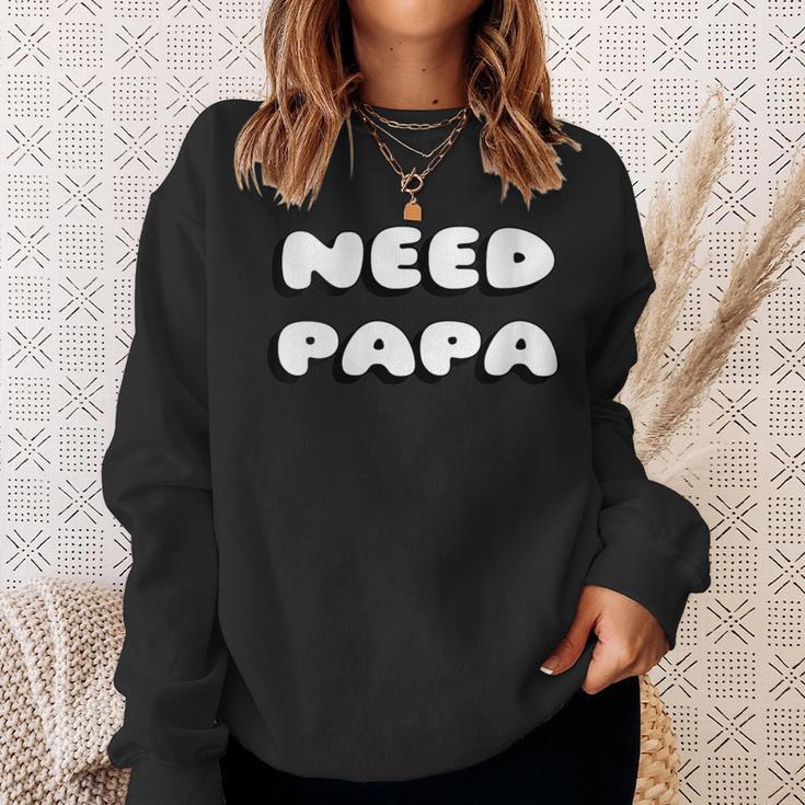 Damen Brauche Papa Wir Alle Brauchen Papa Mit-Ausschnitt Sweatshirt Geschenke für Sie