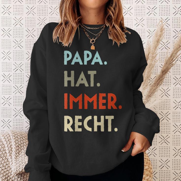 Damen Papa Hat Immer Recht Lustige Idee Zumatertag Mit-Ausschnitt Sweatshirt Geschenke für Sie