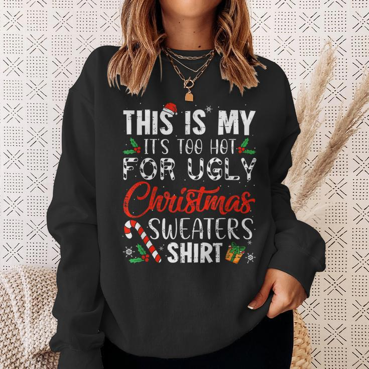 Das Ist Mein Es Ist Zu Heiß Für Hässliche Weihnachten Black Sweatshirt Geschenke für Sie