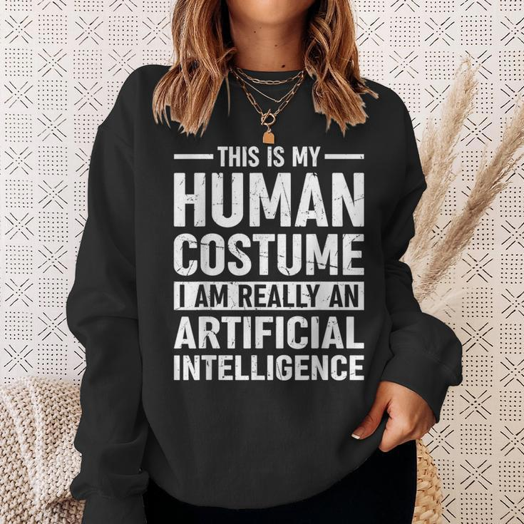 Das Ist Mein Menschliches Kostüm Ich Bin Eine Künstliche Intelligenz Sweatshirt Geschenke für Sie