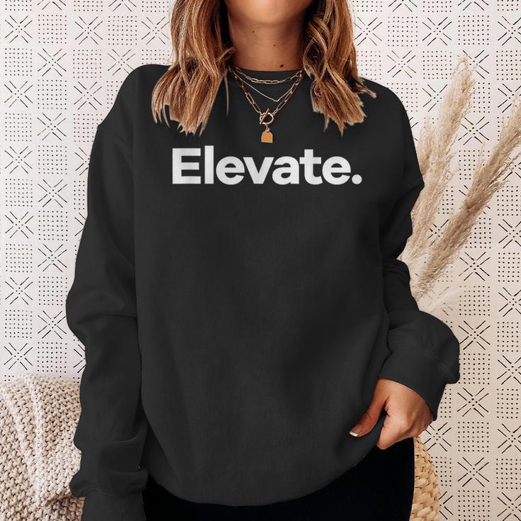 Das Sagt Elevate Sweatshirt Geschenke für Sie