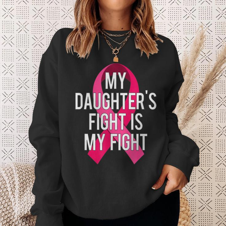 My Daughter's Fight Is My Fight Breast Cancer Support Sweatshirt Gifts for Her