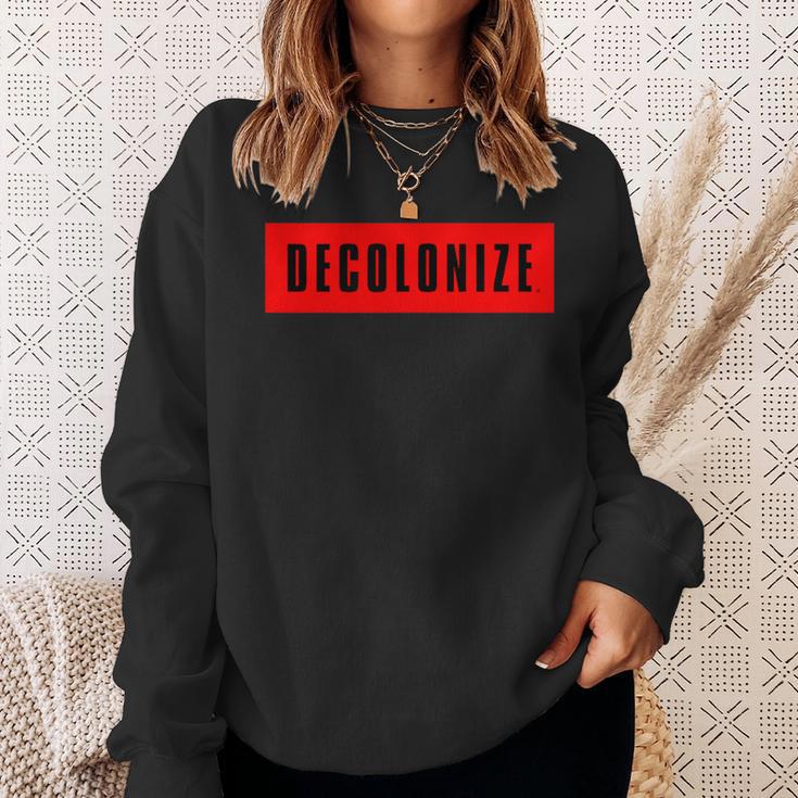 Decolonize Your Mind Stay Woke Resist & Protest Sweatshirt Gifts for Her