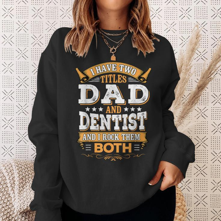 Dentist Dad Dentist Sweatshirt Gifts for Her