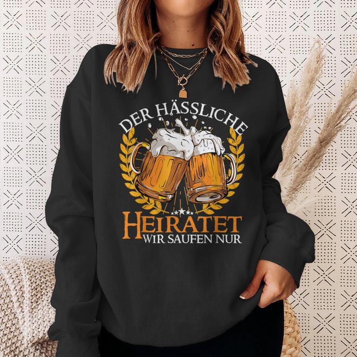 Der Hässliche Heiratet Wir Saufen Junggesellenabschied Jga Sweatshirt Geschenke für Sie