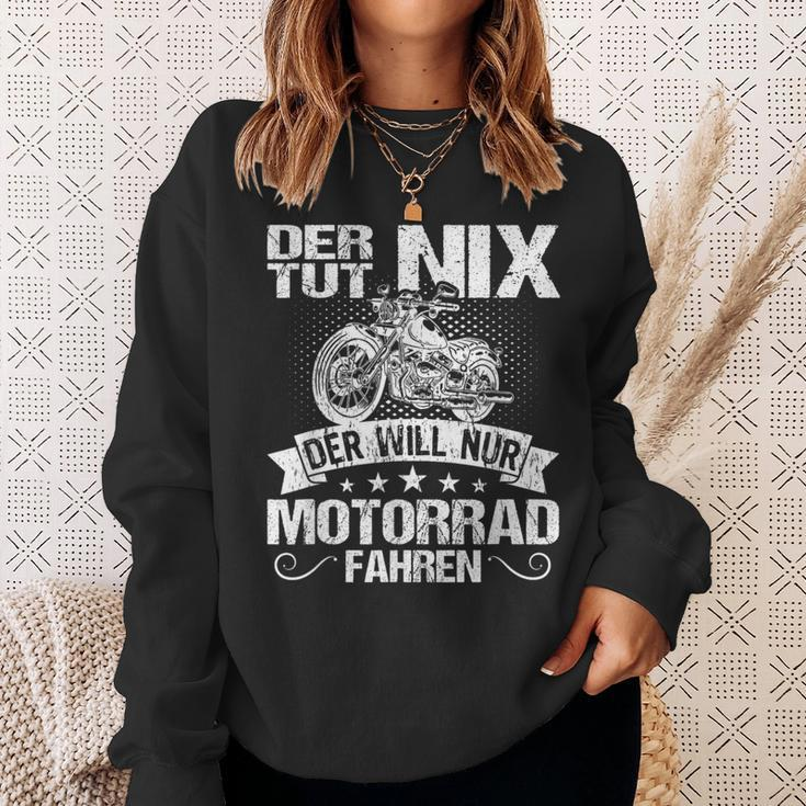 Der Tut Nix Der Will Nur Motorcycle Fahren Der Tut Nix S Sweatshirt Geschenke für Sie