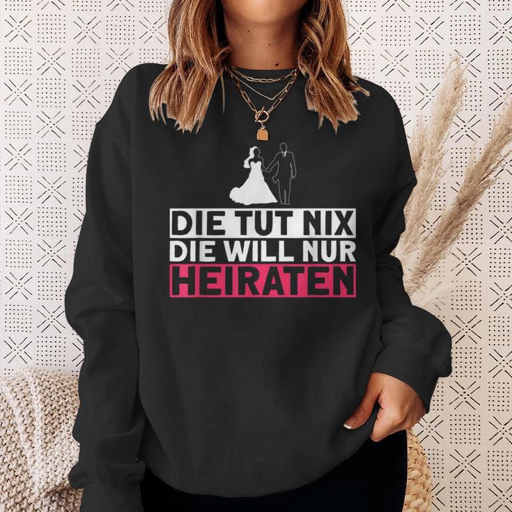 Die Tut Nix Die Will Nur Meiraten Jga Polterabend Sweatshirt Geschenke für Sie