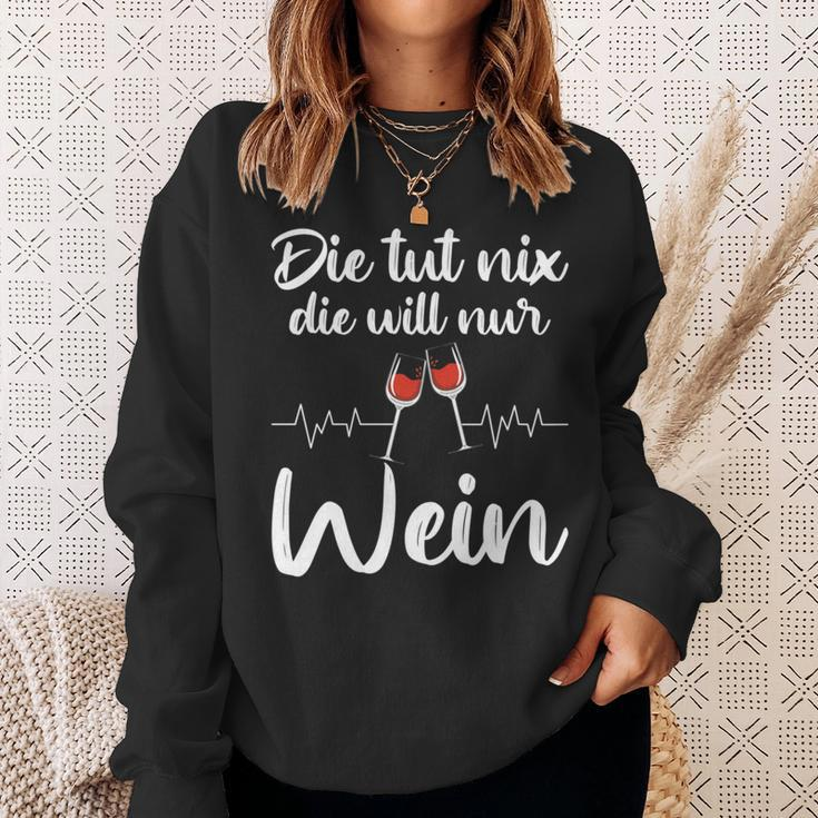 Die Tut Nix Die Will Nur Wein Lustiges Weinliebhaber Spruch Sweatshirt Geschenke für Sie