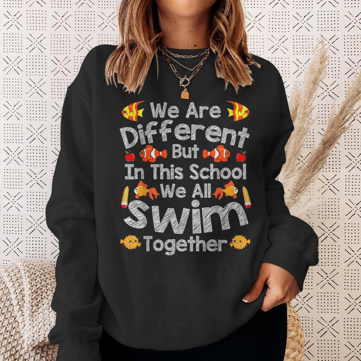 We Are Different But In This School We All Swim Together Sweatshirt Gifts for Her