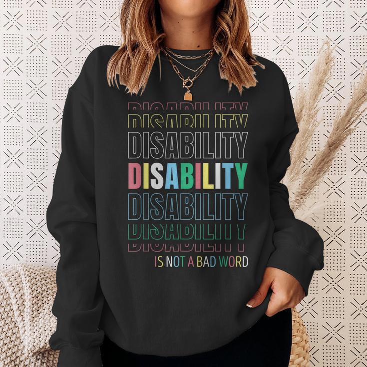 Disability Not A Bad Word Celebrate Disability Pride Month Sweatshirt Gifts for Her