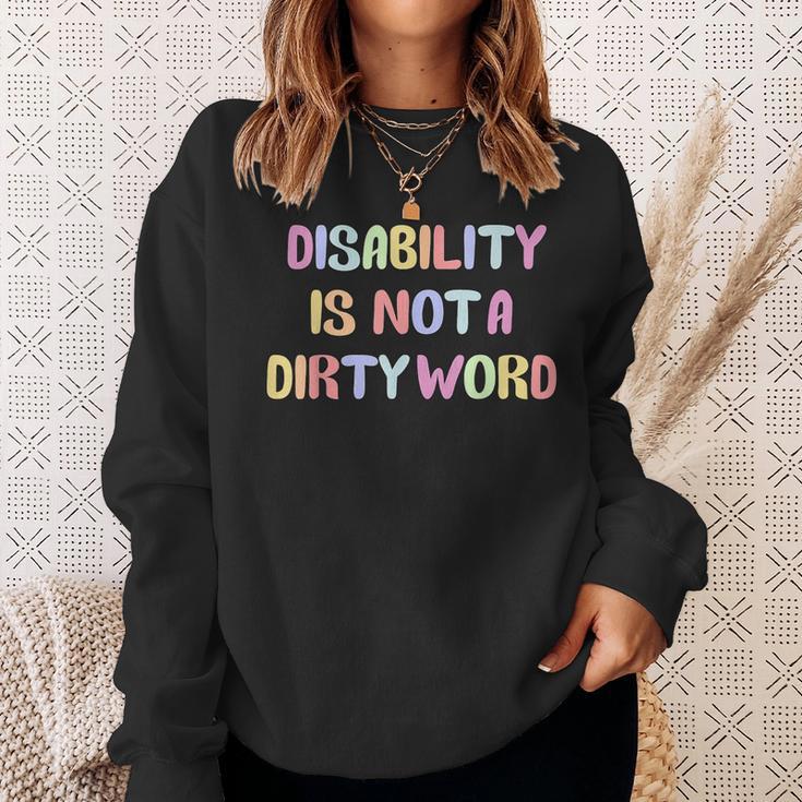 Disabled Is Not A Dirty Word Sweatshirt Gifts for Her