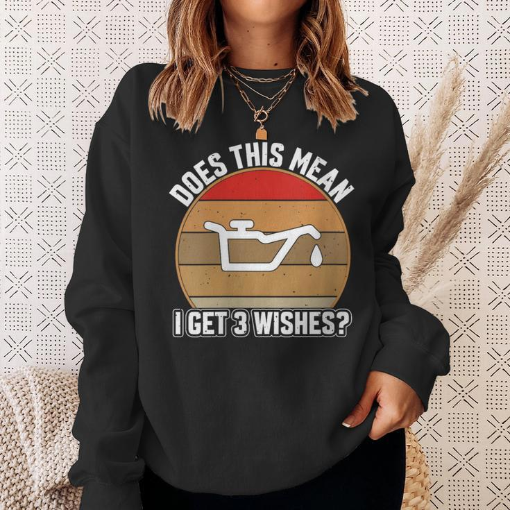 Does This Mean I Have 3 Wishes Car Oil Change Mechanics Sweatshirt Gifts for Her
