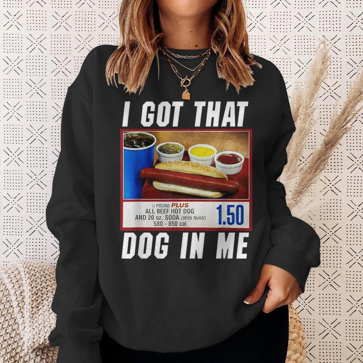 I Got That Dog In Me Hot Dog Sweatshirt Gifts for Her