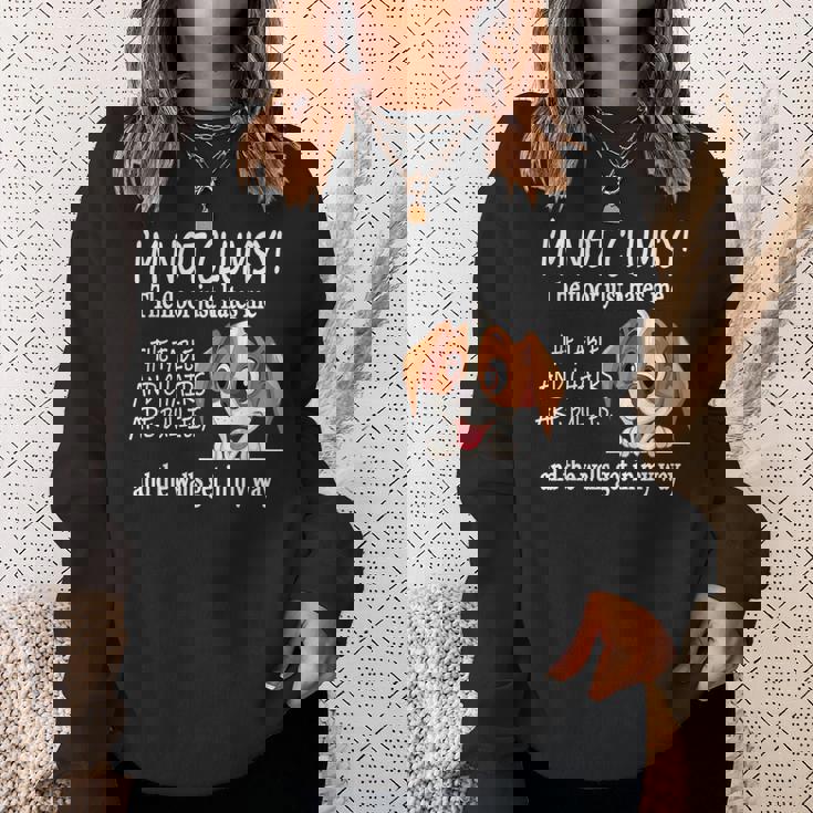 Dogs I'm Not Clumsy The Floor Just Hates Me The Table Sweatshirt Gifts for Her