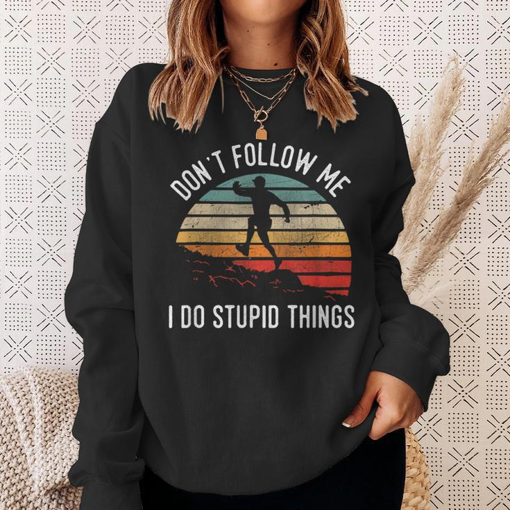 Don't Follow Me I Do Stupid Things Trail Running Vintage Sweatshirt Gifts for Her