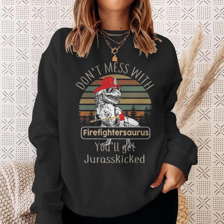 Don't Mess With Firefightersaurus Firefighter Sweatshirt Gifts for Her