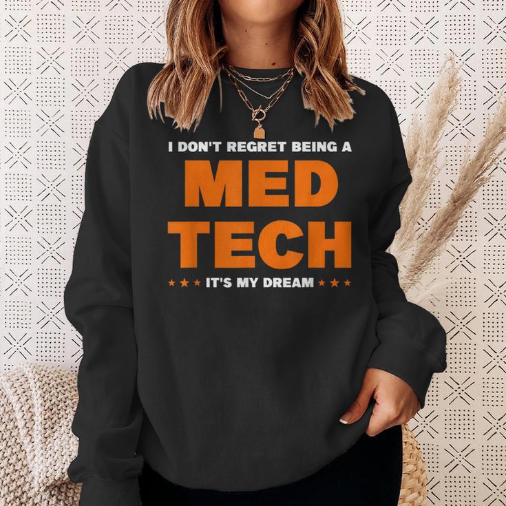 I Don't Regret Being A Med Tech It's Me Dream Medical Sweatshirt Gifts for Her