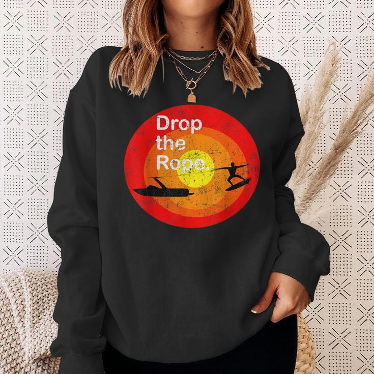 Drop The Rope Wakesurfing Wakesurf Wake Surf Sweatshirt Gifts for Her