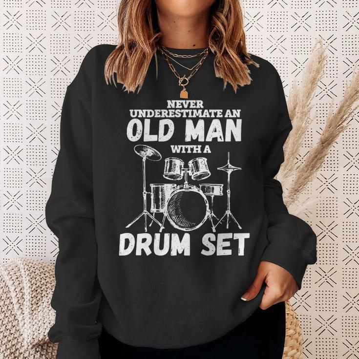 Drummer Musician Never Underestimate An Old Man With A Drum Sweatshirt Gifts for Her