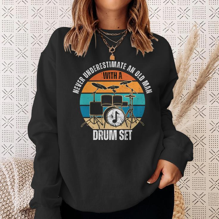 Drummer Never Underestimate An Old Man With A Drum Set Sweatshirt Gifts for Her