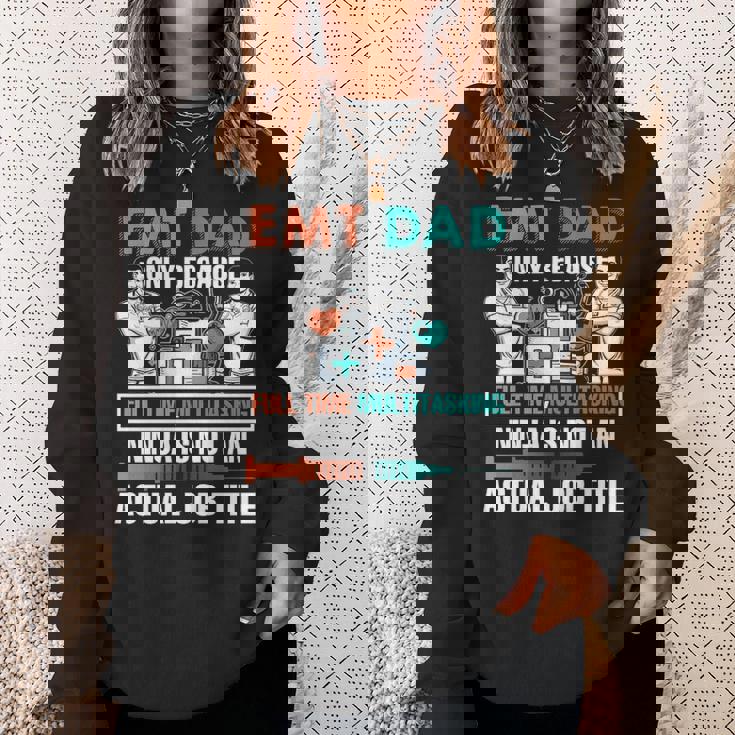 I Am An Emt Dad Job Title Sweatshirt Gifts for Her I Am An Emt Dad Job Title Sweatshirt Gifts for Her