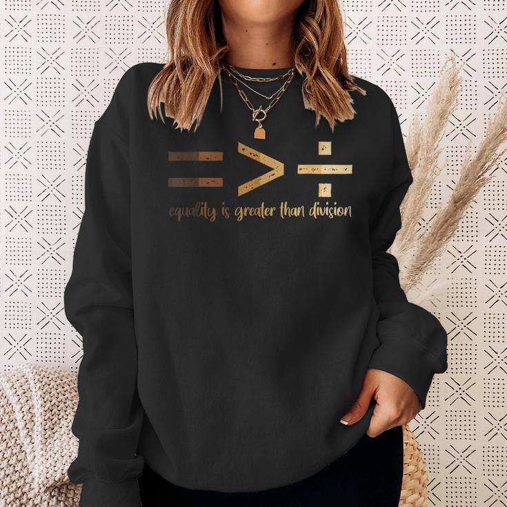 Equality Is Greater Than Division Black History Month Math Sweatshirt Gifts for Her
