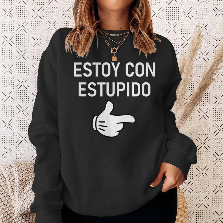 Estoy Con Estupido I'm With Stupid In Spanish Joke Sweatshirt Gifts for Her