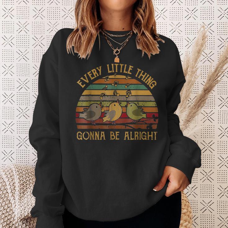 Every Vintage Little Singing Thing Is Gonna Be Birds Alright Sweatshirt Gifts for Her