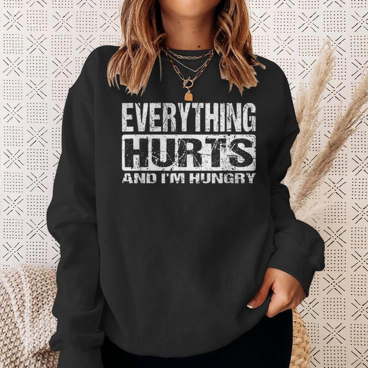Everything Hurts And I'm Hungry Workout Joke Sweatshirt Gifts for Her