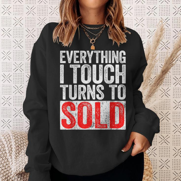 Everything I Touch Turns To Sold Realtor Sweatshirt Gifts for Her