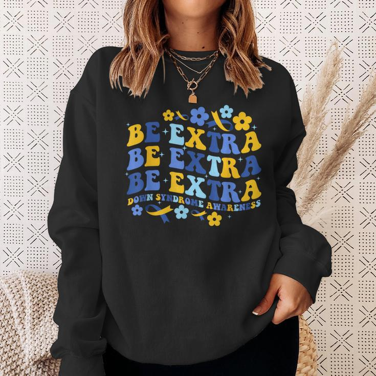 Be Extra Yellow And Blue World Down Syndrome Awareness Sweatshirt Gifts for Her